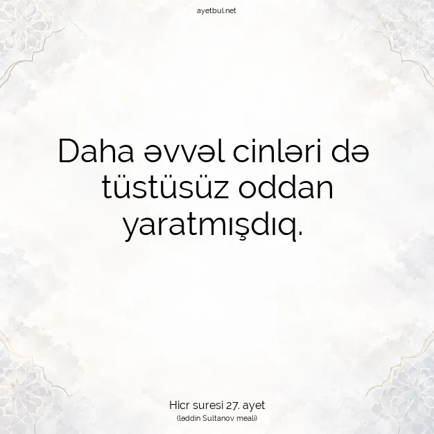 Ayetbul | Kuran Mealleri | Quran | Hicr suresi 27. ayet