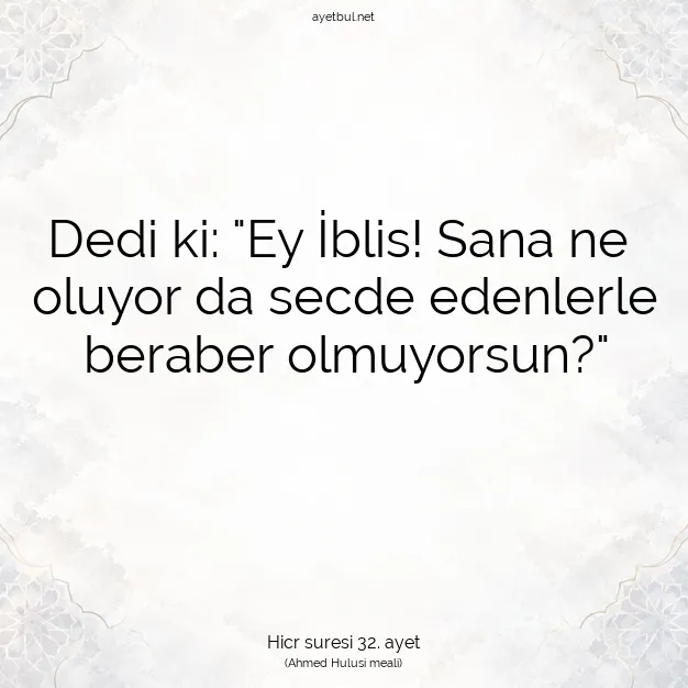 Ayetbul | Kuran Mealleri | Quran | Hicr suresi 32. ayet