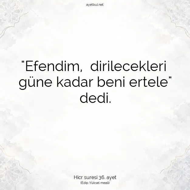 Ayetbul | Kuran Mealleri | Quran | Hicr suresi 36. ayet