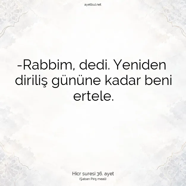 Ayetbul | Kuran Mealleri | Quran | Hicr suresi 36. ayet