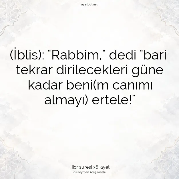 Ayetbul | Kuran Mealleri | Quran | Hicr suresi 36. ayet