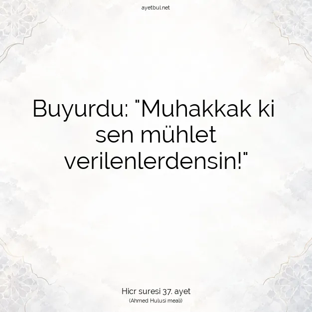 Ayetbul | Kuran Mealleri | Quran | Hicr suresi 37. ayet