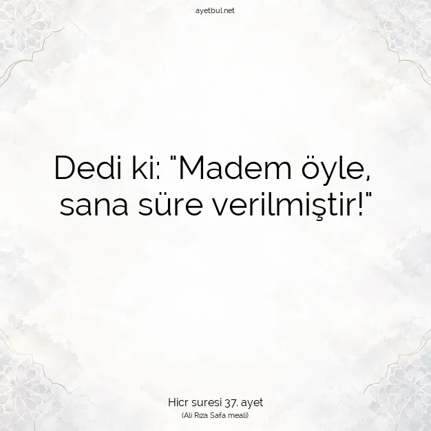 Ayetbul | Kuran Mealleri | Quran | Hicr suresi 37. ayet