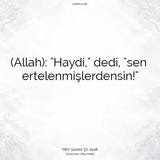 Ayetbul | Kuran Mealleri | Quran | Hicr suresi 37. ayet