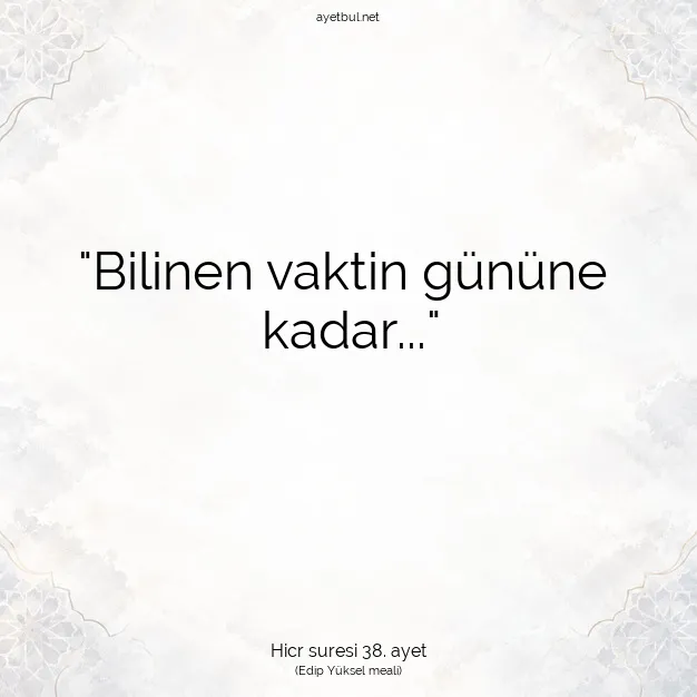 Ayetbul | Kuran Mealleri | Quran | Hicr suresi 38. ayet