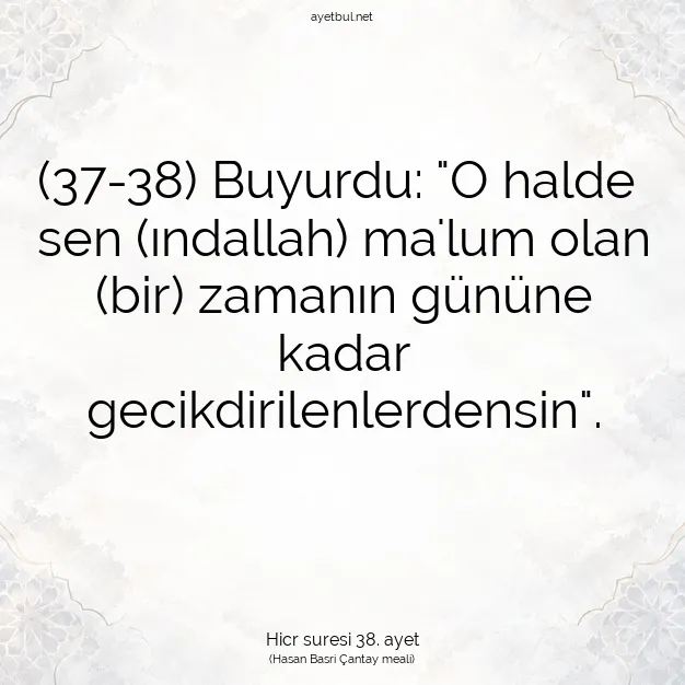 Ayetbul | Kuran Mealleri | Quran | Hicr suresi 38. ayet