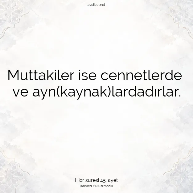 Ayetbul | Kuran Mealleri | Quran | Hicr suresi 45. ayet