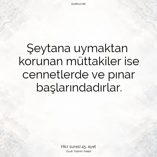 Ayetbul | Kuran Mealleri | Quran | Hicr suresi 45. ayet