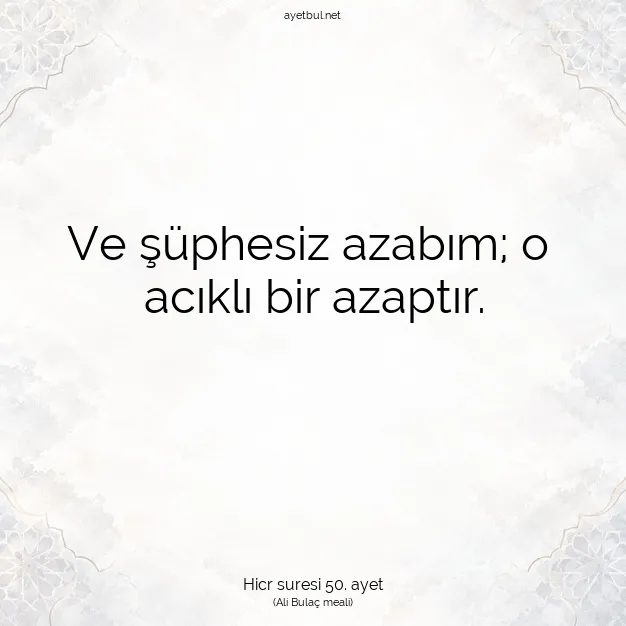 Ayetbul | Kuran Mealleri | Quran | Hicr suresi 50. ayet