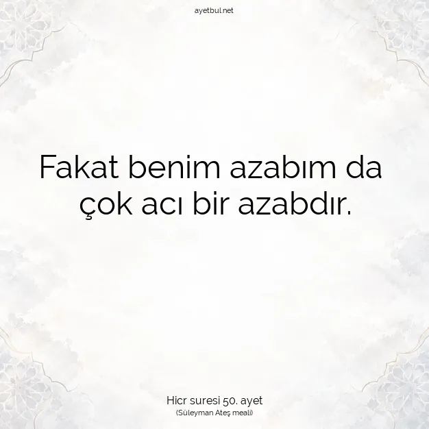 Ayetbul | Kuran Mealleri | Quran | Hicr suresi 50. ayet