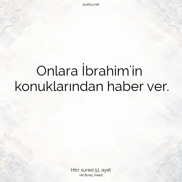 Ayetbul | Kuran Mealleri | Quran | Hicr suresi 51. ayet