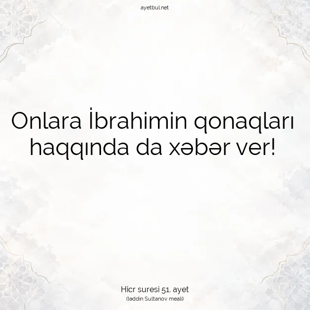 Ayetbul | Kuran Mealleri | Quran | Hicr suresi 51. ayet