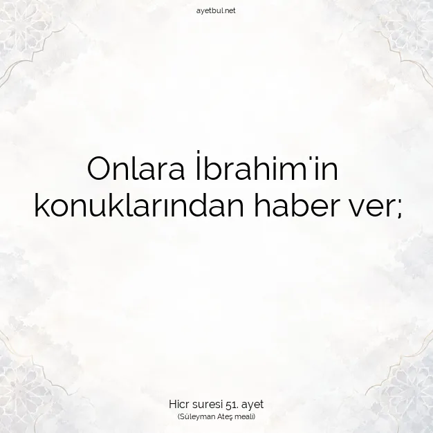 Ayetbul | Kuran Mealleri | Quran | Hicr suresi 51. ayet
