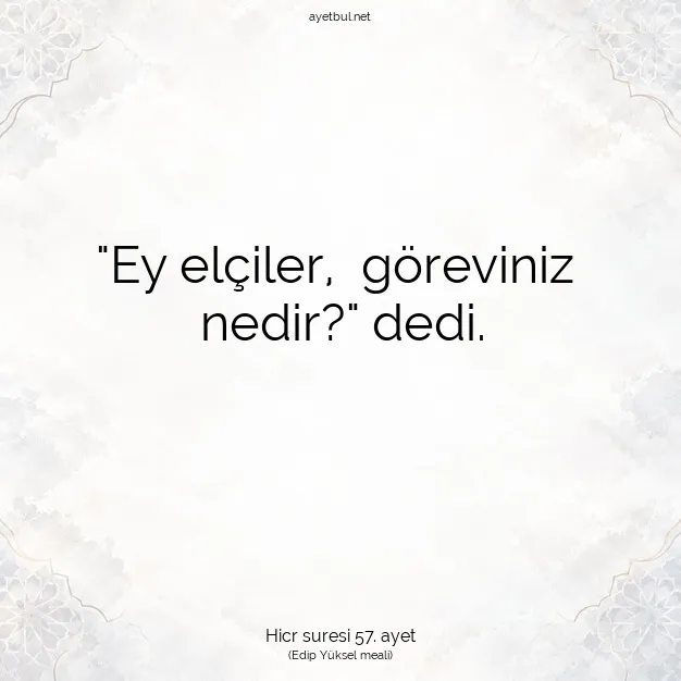 Ayetbul | Kuran Mealleri | Quran | Hicr suresi 57. ayet