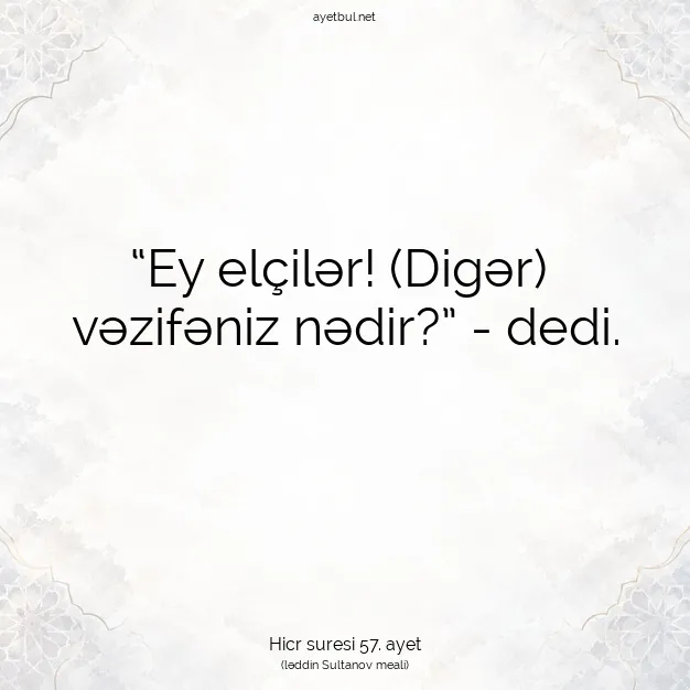 Ayetbul | Kuran Mealleri | Quran | Hicr suresi 57. ayet