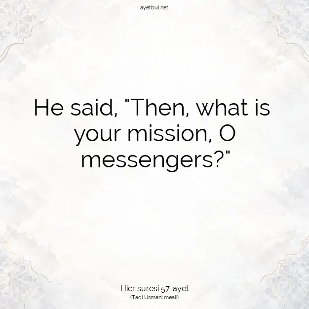 Ayetbul | Kuran Mealleri | Quran | Hicr suresi 57. ayet