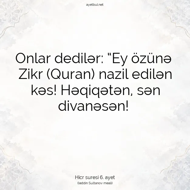 Ayetbul | Kuran Mealleri | Quran | Hicr suresi 6. ayet