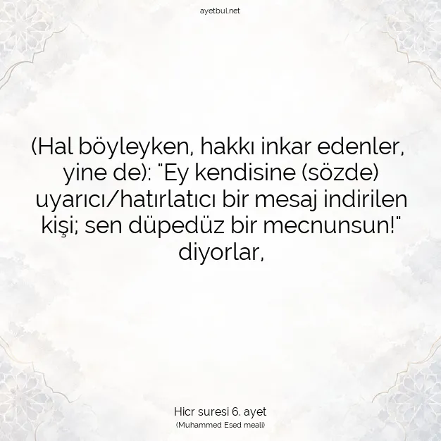 Ayetbul | Kuran Mealleri | Quran | Hicr suresi 6. ayet