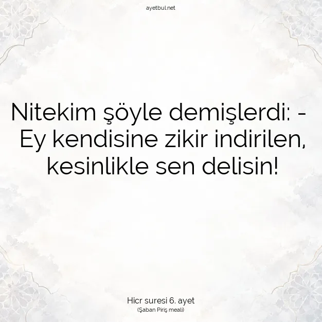 Ayetbul | Kuran Mealleri | Quran | Hicr suresi 6. ayet