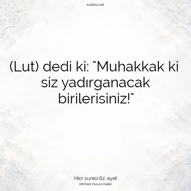 Ayetbul | Kuran Mealleri | Quran | Hicr suresi 62. ayet