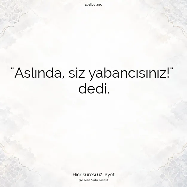 Ayetbul | Kuran Mealleri | Quran | Hicr suresi 62. ayet