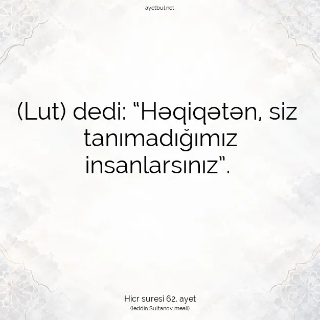 Ayetbul | Kuran Mealleri | Quran | Hicr suresi 62. ayet