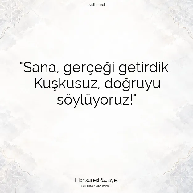 Ayetbul | Kuran Mealleri | Quran | Hicr suresi 64. ayet