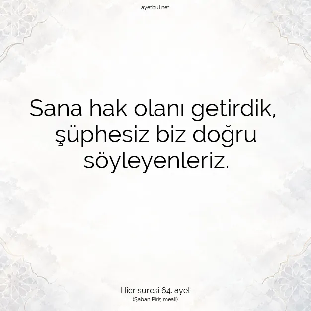 Ayetbul | Kuran Mealleri | Quran | Hicr suresi 64. ayet