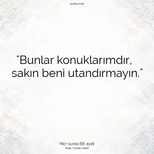 Ayetbul | Kuran Mealleri | Quran | Hicr suresi 68. ayet