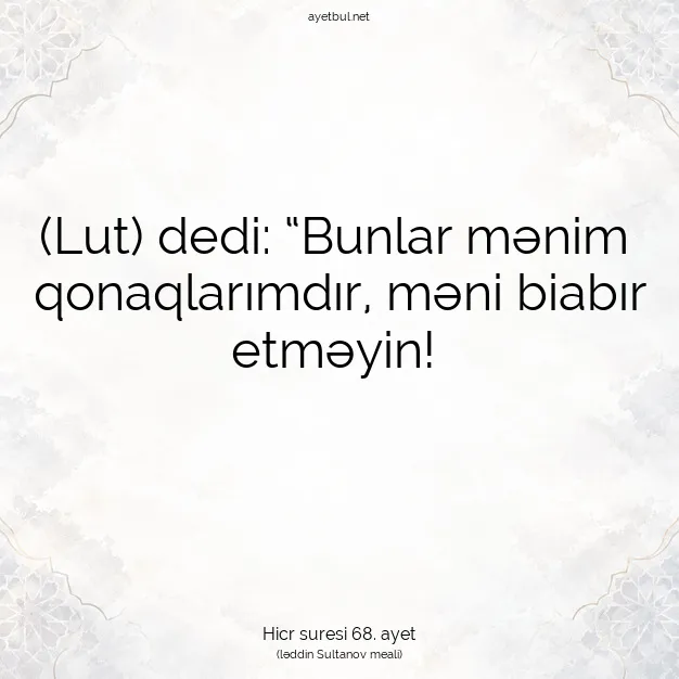 Ayetbul | Kuran Mealleri | Quran | Hicr suresi 68. ayet