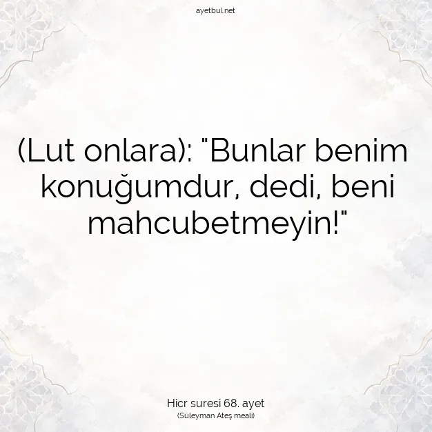 Ayetbul | Kuran Mealleri | Quran | Hicr suresi 68. ayet