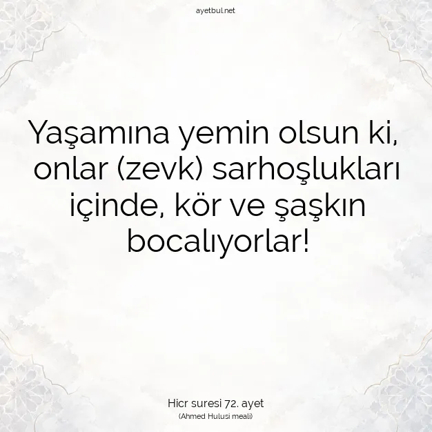 Ayetbul | Kuran Mealleri | Quran | Hicr suresi 72. ayet