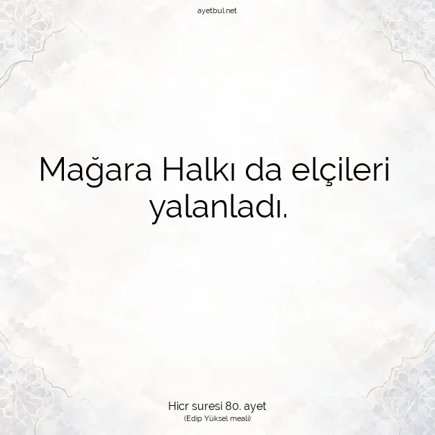 Ayetbul | Kuran Mealleri | Quran | Hicr suresi 80. ayet