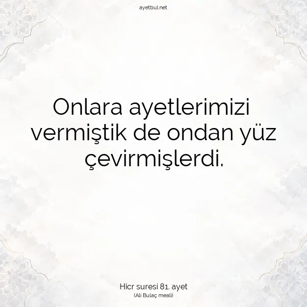 Ayetbul | Kuran Mealleri | Quran | Hicr suresi 81. ayet