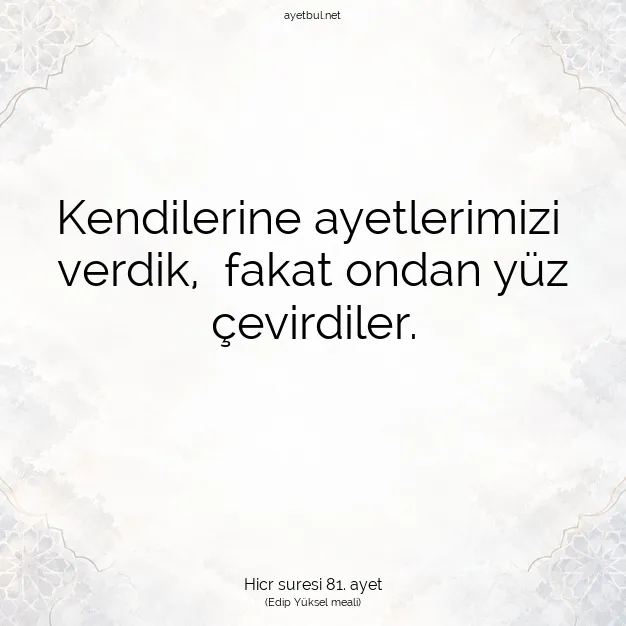 Ayetbul | Kuran Mealleri | Quran | Hicr suresi 81. ayet