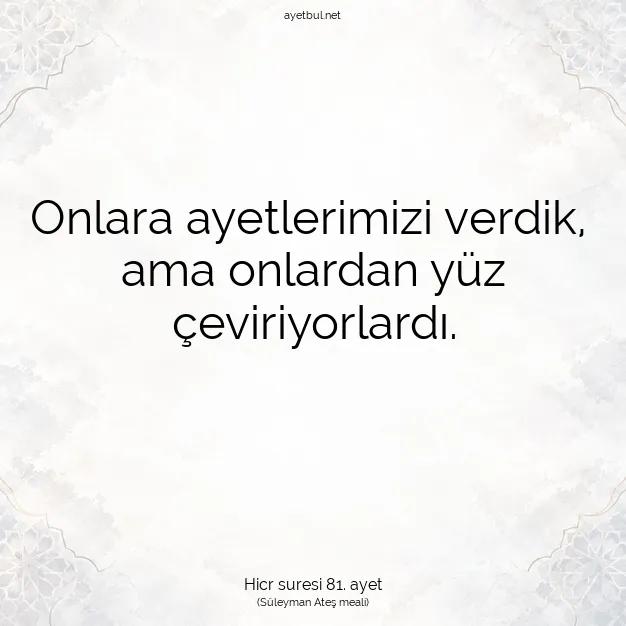 Ayetbul | Kuran Mealleri | Quran | Hicr suresi 81. ayet