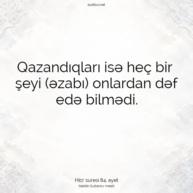 Ayetbul | Kuran Mealleri | Quran | Hicr suresi 84. ayet