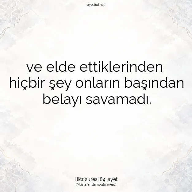 Ayetbul | Kuran Mealleri | Quran | Hicr suresi 84. ayet