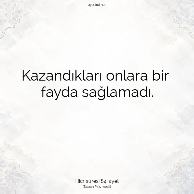 Ayetbul | Kuran Mealleri | Quran | Hicr suresi 84. ayet