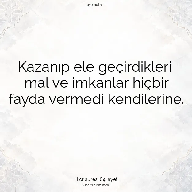 Ayetbul | Kuran Mealleri | Quran | Hicr suresi 84. ayet