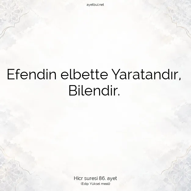 Ayetbul | Kuran Mealleri | Quran | Hicr suresi 86. ayet