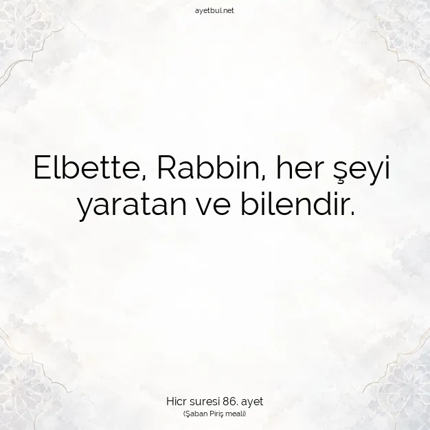 Ayetbul | Kuran Mealleri | Quran | Hicr suresi 86. ayet