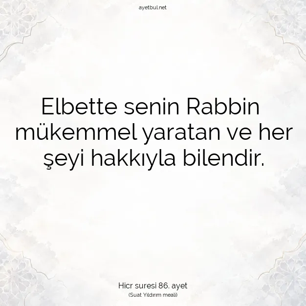 Ayetbul | Kuran Mealleri | Quran | Hicr suresi 86. ayet