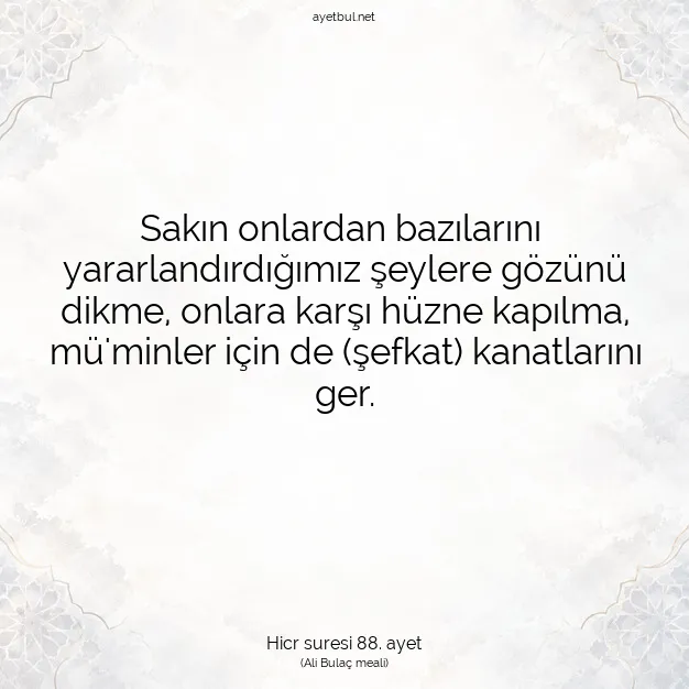 Ayetbul | Kuran Mealleri | Quran | Hicr suresi 88. ayet