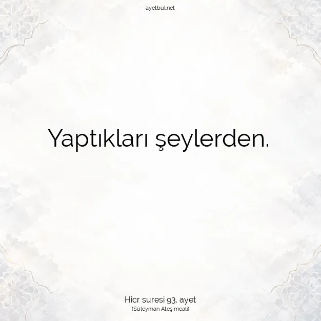 Ayetbul | Kuran Mealleri | Quran | Hicr suresi 93. ayet