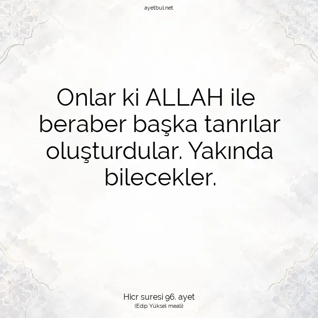 Ayetbul | Kuran Mealleri | Quran | Hicr suresi 96. ayet