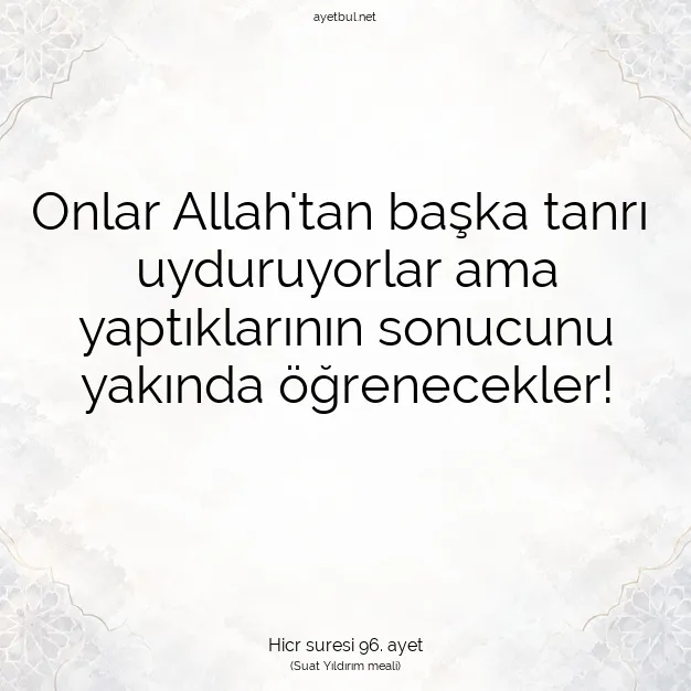 Ayetbul | Kuran Mealleri | Quran | Hicr suresi 96. ayet