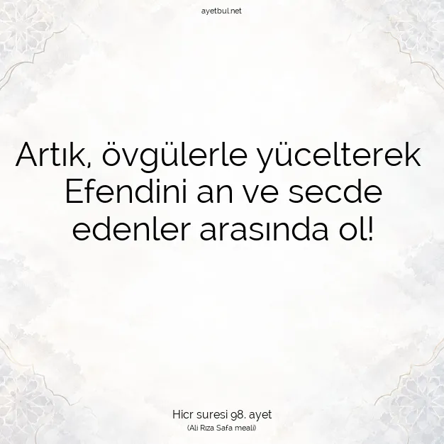 Ayetbul | Kuran Mealleri | Quran | Hicr suresi 98. ayet
