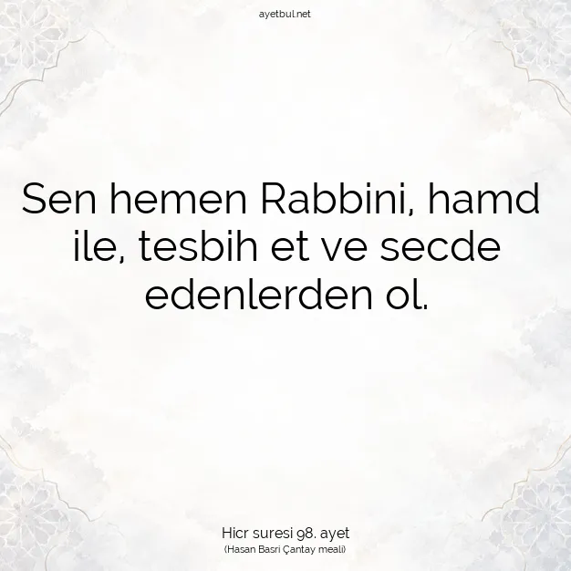 Ayetbul | Kuran Mealleri | Quran | Hicr suresi 98. ayet