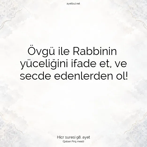 Ayetbul | Kuran Mealleri | Quran | Hicr suresi 98. ayet